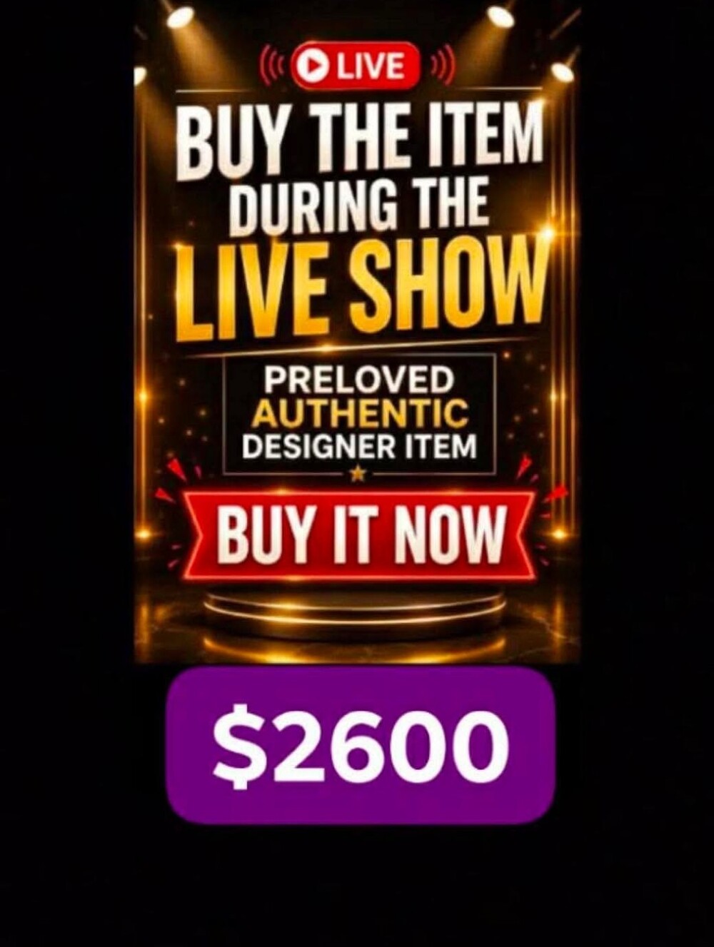 🙏🔥  $2600 BUY YOUR FAVORITE ITEM DURING THE LIVE SHOWPRELOVED AUTHENTIC DESIGN
